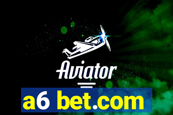 a6 bet.com